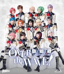 B-PROJECT on STAGE OVER the WAVE! REMiX [Blu-ray]