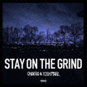 CHAKRA  YOSHIMARL / STAY ON THE GRIND [CD]