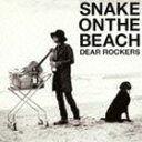 SNAKE ON THE BEACH / DEAR ROCKERS（通常盤） [CD]