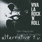 オルタナティヴ・TV / VIVA LA ROCK’N’ROLL - THE COMPLETE DEPTFORD FUN CITY RECORDINGS 1977-1980 [CD]