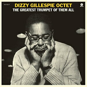 輸入盤 DIZZY GILLESPIE （OCTET） / GREATEST TRUMPET OF THEM ALL [LP]
