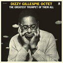 A DIZZY GILLESPIE iOCTETj / GREATEST TRUMPET OF THEM ALL [LP]