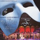 アンドリュー・ロイド・ウェバー / オペラ座の怪人 25周年記念公演 IN ロンドン（SHM-CD） [CD]