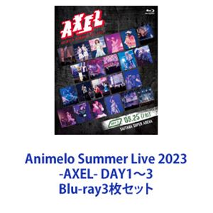 Animelo Summer Live 2023 -AXEL- DAY1��3 [Blu-ray3�祻�å�]