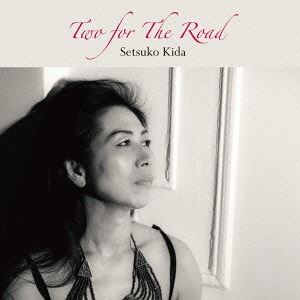 木田折子 / Two For The Road [CD]