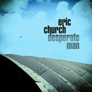 輸入盤 ERIC CHURCH / DESPERATE MAN [CD]