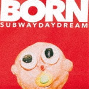 Subway Daydream / BORN [CD]