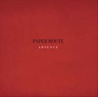 輸入盤 PAPER ROUTE / ABSENCE 
