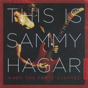 輸入盤 SAMMY HAGAR / THIS IS SAMMY HAGAR ： WHEN THE PARTY STARTED VOL.1 [CD]