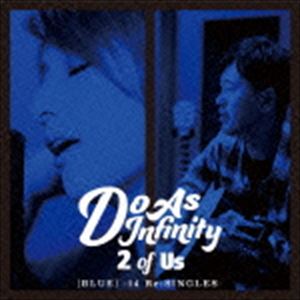 Do As Infinity / 2 of Us ［BLUE］ -14 Re：SINGLES-（CD＋DVD） [CD]