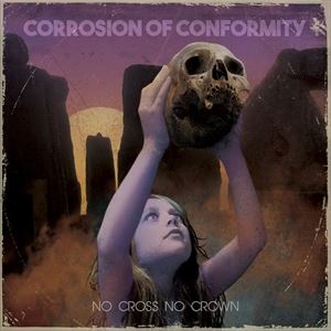 輸入盤 CORROSION OF CONFORMITY / NO CROSS NO CROWN [CD](2.0)