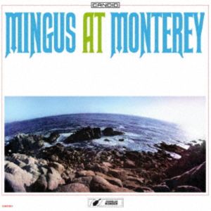 チャールズ・ミンガス / ミンガス・アット・モンタレイ [CD]