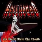 HELLHOUND / Let Metal Rule The World [CD]