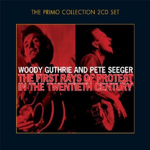 ͢���� WOODY GUTHRIE �� PETE SEEGER / FIRST RAYS OF PROTEST IN THE 20TH CENTURY [2CD...