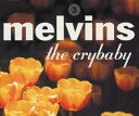 輸入盤 MELVINS / CRYBABY [CD]