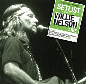 輸入盤 WILLIE NELSON / SETLIST ： VERY BEST OF [CD]