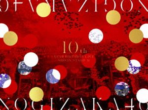 乃木坂46／10th YEAR BIRTHDAY LIVE（完全生産限定盤） [Blu-ray]