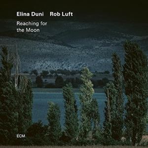 輸入盤 ELINA DUNI ROB LUFT / REACHING FOR THE MOON [CD]
