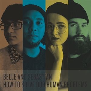 ͢ BELLE AND SEBASTIAN / HOW TO SOLVE OUR HUMAN PROBLEM [CD]