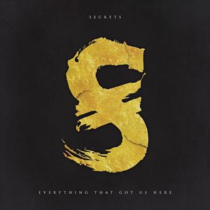 輸入盤 SECRETS / EVERYTHING THAT GOT US HERE [CD]