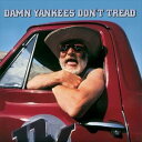 輸入盤 DAMN YANKEES / DON’T TREAD （DELUXE） CD