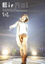 藍井エイル／Eir Aoi Special Live 2015 WORLD OF BLUE at 日本武道館 