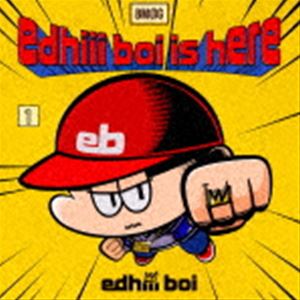 edhiii boi / edhiii boi is here（初回限定盤／CD＋Blu-ray） [CD]