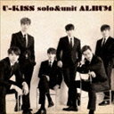 U-Kiss / U-KISS solo＆unit ALBUM（CD＋Blu-ray（スマプラ対応）） [CD]