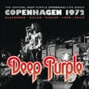 ディープ・パープル / ディープ・パープル MKII ライヴ・イン・コペンハーゲン 1972 [CD]
