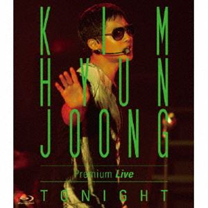 キム・ヒョンジュン／KIM HYUN JOONG Premium Live ”TONIGHT” [Blu-ray]