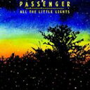 輸入盤 PASSENGER / ALL THE LITTLE LIGHTS CD