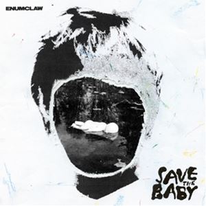 A ENUMCLAW / SAVE THE BABY [CD]