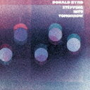 ドナルド・バード（tp、flh、vo） / ステッピン・イントゥ・トゥモロー（生産限定盤） [CD]