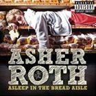 輸入盤 ASHER ROTH / ASLEEP IN THE BREAD AISLE [CD]