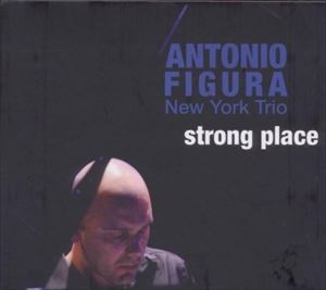 ͢ ANTONIO FIGURA / STRONG PLACE [CD]