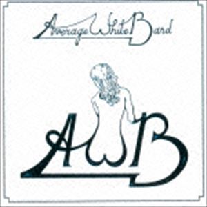 艺人名: G - アヴェレイジ・ホワイト・バンド / アヴェレイジ・ホワイト・バンド [CD]