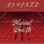 JAZZ PARADISE / オトナJAZZ〜ミュージカルに憧れて〜 [CD]