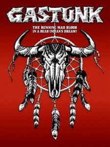 GASTUNKTHE RUNNING MAD BLOOD IN A DEAD INDIANS DREAM ! [DVD]