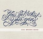 Artist Name: M - 輸入盤 ZAC BROWN BAND / YOU GET WHAT YOU GIVE [CD]