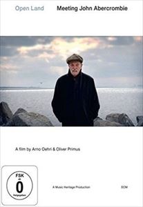輸入盤 FILM BY ARNO OEHRI AND OLIVER PRIMUS / OPEN LAND MEETING JOHN ABERCROMBIE [DVD]