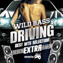 ATAKARA（MIX） / WILD BASS DRIVING -Best Hits Selection EXTRA- CD