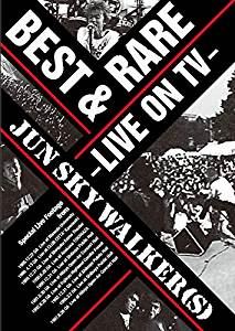 JUN SKY WALKER（S）／BEST＆RARE～LIVE ON TV～ [DVD]