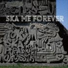 東京スカパラダイスオーケストラ / SKA ME FOREVER（通常盤） [CD]