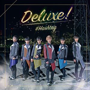 ＃HASHTAG / Deluxe!（通常盤／CD＋DVD） 