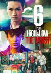 6 from HiGH＆LOW THE WORST（通常盤） [Blu-ray]