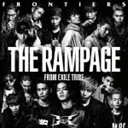 THE RAMPAGE from EXILE TRIBE / FRONTIERS CD