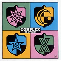 COMPLEX／BE MY BABY [DVD]のサムネイル