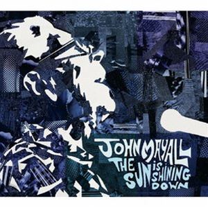 ジョン・メイオール / ザ・サン・イズ・シャイニング・ダウン [CD]