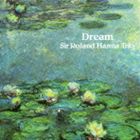 ローランドハナトリオ ドリーム詳しい納期他、ご注文時はお支払・送料・返品のページをご確認ください発売日2010/11/17ローランド・ハナ・トリオ / ドリームドリーム ジャンル ジャズ・フュージョン海外ジャズ 関連キーワード ローランド・ハナ・トリオローランド・ハナ（p）ポール・ウエスト（b）エディ・ロック（ds）演奏者よし！演奏よし！曲目よし！ジャケットよし！音よし！の5拍子揃ったヴィーナスの名盤。　（C）RS紙ジャケット／録音年：2001年2月1日／収録場所：ニューヨーク、ザ・スタジオ封入特典JAZZ CATALOG BOOK応募券付（応募締切：2011年12月31日）（初回生産分のみ特典）収録曲目11.夢見る頃をすぎても(4:59)2.ストリート・オブ・ドリームス(4:17)3.夢から醒めて(6:04)4.デイ・ドリーム(6:39)5.今こそ夢のかなうとき(5:36)6.スカイラーク(4:33)7.アイ・ヒア・ア・ラプソディ(6:06)8.ドリーム(5:12)9.ソー・イン・ラブ(4:31)10.ドリーム・ダンシング(5:35)11.スリーピン・ビー(4:27)12.ユー・ドウー・サムシング・トゥ・ミー(5:51) 種別 CD JAN 4571292514392 収録時間 63分50秒 組枚数 1 製作年 2010 販売元 ポニーキャニオン登録日2010/09/17