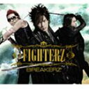 BREAKERZ / FIGHTERZ（初回限定盤B／CD＋DVD ※Document DVD収録） CD